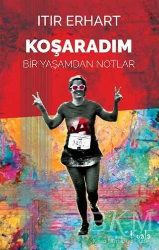 Koşaradım - Koala Kitap