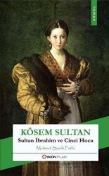 Kösem Sultan - Yakın Plan Yayınları