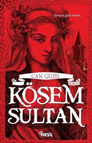 Kösem Sultan - Nesil Yayınları