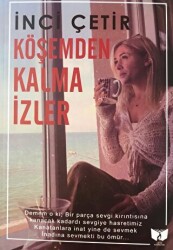 Köşemden Kalma İzler - Ateş Yayınları