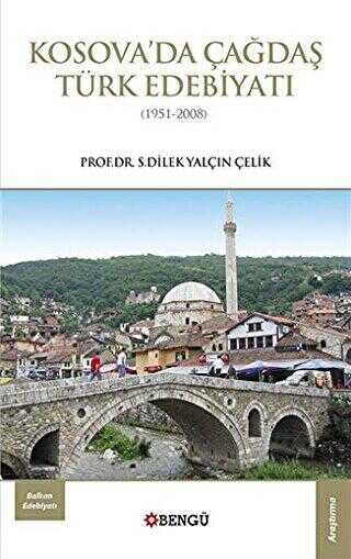 Kosova’da Çağdaş Türk Edebiyatı 1951-2008