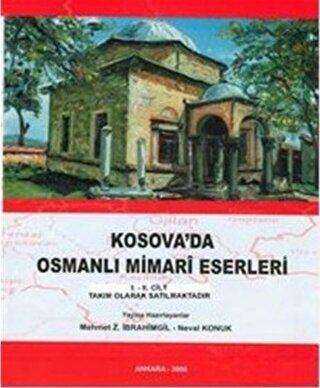 Kosova`da Osmanlı Mimari Eserleri 2 Cilt Takım