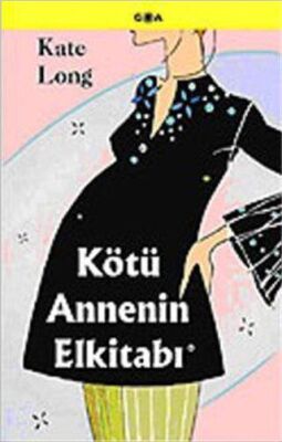 Kötü Annenin El Kitabı - 1
