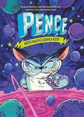 Kötü Kalpli Uzaylı Kedi - Pençe 1 - Uçan At Yayınları