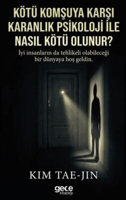 Kötü Komşuya Karşı Karanlık Psikoloji ile Nasıl Kötü Olunur? - 1
