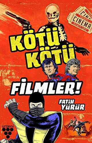 Kötü Kötü Filmler - Urzeni Yayıncılık