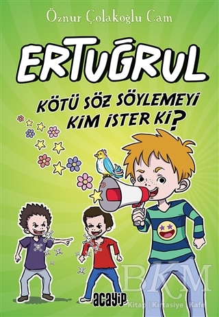 Kötü Söz Söylemeyi Kim İster ki? - Ertuğrul - Acayip Kitaplar