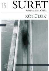 Suret Sayı: 15 Psikokültürel Analiz - Kötülük - Suret Dergisi