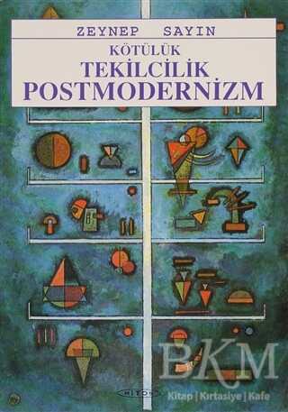 Kötülük Tekilcilik Postmodernizm