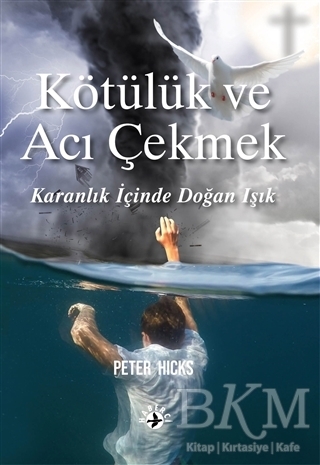 Kötülük ve Acı Çekmek - Haberci Basın Yayın