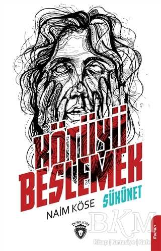 Kötüyü Beslemek - 1