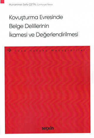 Kovuşturma Evresinde Belge Delillerinin İkamesi ve Değerlendirilmesi - Seçkin Yayıncılık