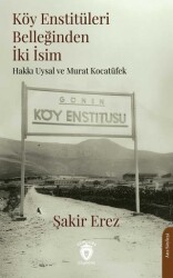 Köy Enstitüleri Belleğinden İki İsim - Dorlion Yayınları