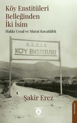 Köy Enstitüleri Belleğinden İki İsim - 1