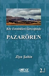 Köy Enstitüleri Gerçeğinde Pazarören - Gülnar Yayınları