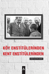 Köy Enstitülerinden Kent Enstitülerine - Sonçağ Yayınları