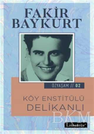 Köy Enstitülü Delikanlı - Literatür Yayıncılık