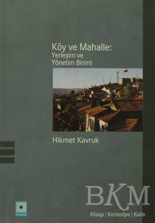 Köy ve Mahalle: Yerleşim ve Yönetim Birimi - Odak Yayınevi
