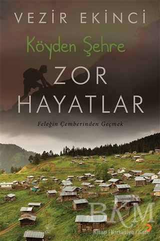 Köyden Şehre Zor Hayatlar - Cinius Yayınları