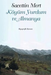 Köyüm Yurdum ve Almanya - 2