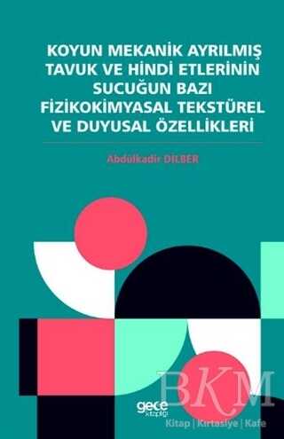 Koyun Mekanik Ayrılmış Tavuk ve Hindi Etlerinin Sucuğun Bazı Fizikokimyasal Tekstürel ve Duyusal Özellikleri - Gece Kitaplığı