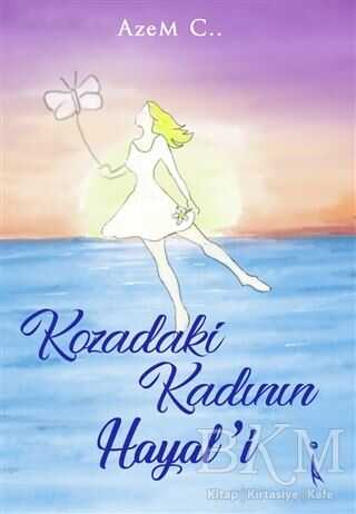 Kozadaki Kadının Hayal’i - İkinci Adam Yayınları