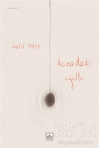 Kozadaki Uğultu - İthaki Yayınları
