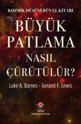 Kozmik Düşünürün El Kitabı - Büyük Patlama Nasıl Çürütülür? - TÜBİTAK Yayınları