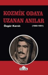 Kozmik Odaya Uzanan Anılar 1960-1991 - Ulak Yayıncılık