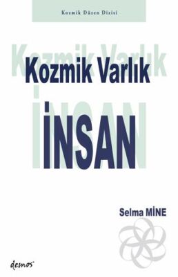 Kozmik Varlık İnsan - 1