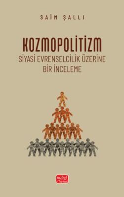 Kozmopolitizm - Siyasi Evrenselcilik Üzerine Bir İnceleme - 1