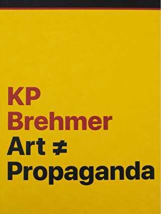 KP Brehmer: Art ? Propaganda