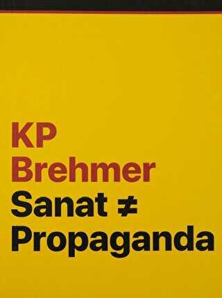 KP Brehmer: Sanat ? Propaganda
