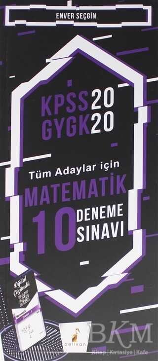 Pelikan Tıp Teknik Yayıncılık KPSS 2020 GYGK - Tüm Adaylar İçin Matematik 10 Deneme Sınavı - Pelikan Tıp Teknik Yayıncılık
