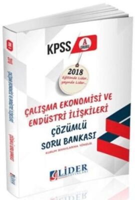Lider Yayınları KPSS A Grubu Çalışma Ekonomisi ve Endüstri İlişkileri Çözümlü Soru Bankası - 1