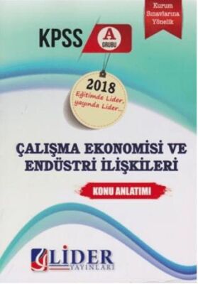 Lider Yayınları KPSS A Grubu Çalışma Ekonomisi ve Endüstri İlişkileri Konu Anlatımı - 1
