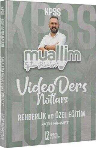 İSEM Yayıncılık KPSS Eğitim Bilimleri Muallim Rehberlik ve Özel Eğitim Video Ders Notları - 1