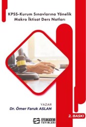KPSS-Kurum Sınavlarına Yönelik Makro İktisat Ders Notları - Efe Akademi Yayınları