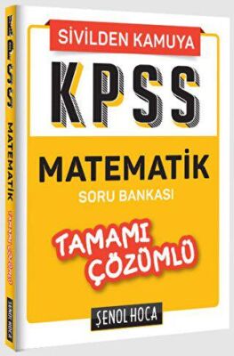 Şenol Hoca Yayınları KPSS Matematik Tamamı Çözümlü Soru Bankası - 1