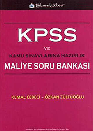 Türkmen Kitabevi KPSS ve Kamu Sınavlarına Hazırlık Maliye Soru Bankası
