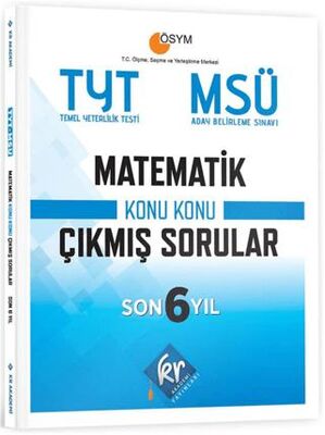 KR Akademi Yayınları TYT - MSÜ Matematik Son 6 Yıl Konu Konu Çıkmış Sorular