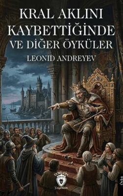 Kral Aklını Kaybettiğinde ve Diğer Öyküler - 1