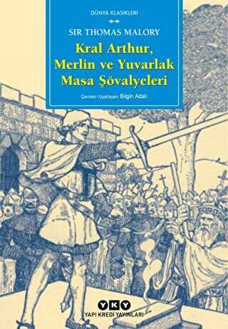 Kral Arthur, Merlin ve Yuvarlak Masa Şövalyeleri - Yapı Kredi Yayınları