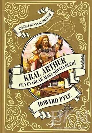 Kral Arthur ve Yuvarlak Masa Şövalyeleri - Çocuk Gezegeni