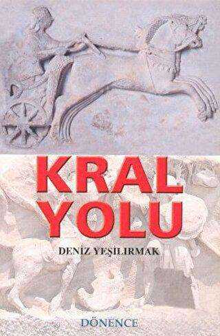 Kral Yolu - Dönence Basım ve Yayın Hizmetleri