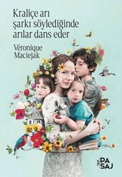 Kraliçe Arı Şarkı Söylediğinde Arılar Dans Eder - Yan Pasaj Yayınevi