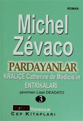 Kraliçe Catherine de Medicis’in Entrikaları - 1