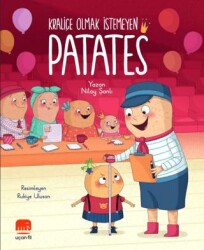 Kraliçe Olmak İstemeyen Patates - Uçan Fil Yayınları