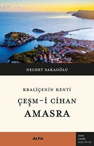 Kraliçenin Kenti - Çeşm-i Cihan - Amasra