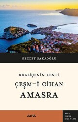 Kraliçenin Kenti - Çeşm-i Cihan - Amasra - Alfa Yayınları